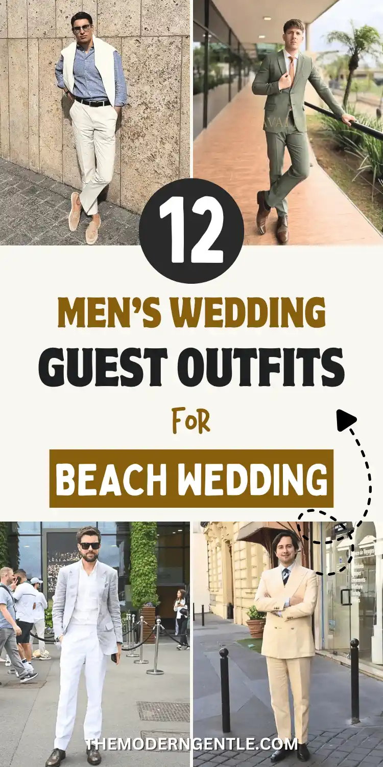 A four-photo Pinterest pin reading Men's Wedding Guest Outfits For Beach Wedding, with a black 12 badge on a cream background and themoderngentle.com below. A man in a cream sweater vest and white trousers leans against a stone wall, and another wears a sage green suit with a patterned tie on a covered walkway. Below, a man in a light grey suit with white trousers stands on a city street, and another wears a tan suit near storefronts.