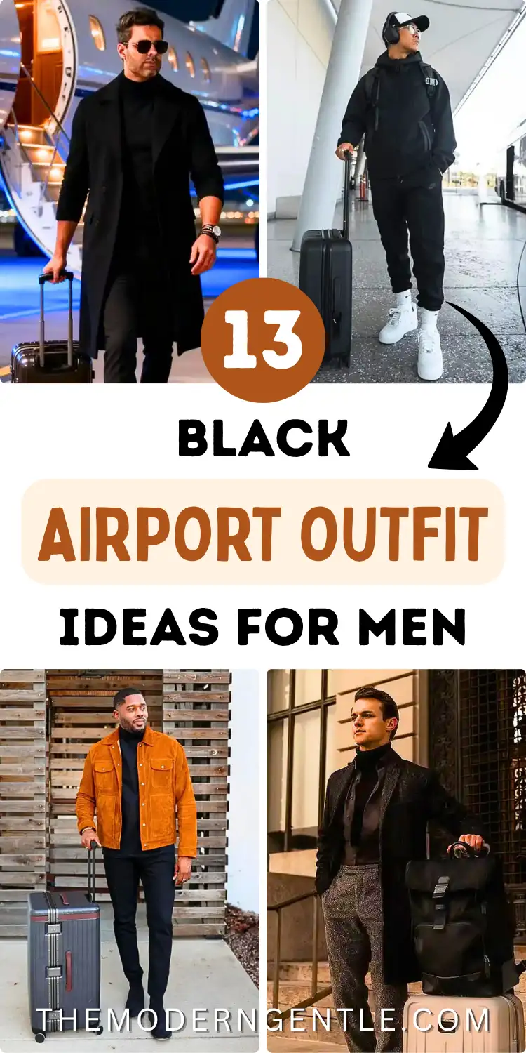 Four photo collage of men in black airport outfit looks against a private jet, terminal, and city backdrops. Includes a black overcoat with turtleneck pulling a suitcase by a jet, an all black tracksuit with headphones and backpack, a rust orange suede shirt jacket with black trousers, and a black turtleneck with trench coat carrying a duffel. Bold text reads "13 Black Airport Outfit Ideas for Men" on cream.