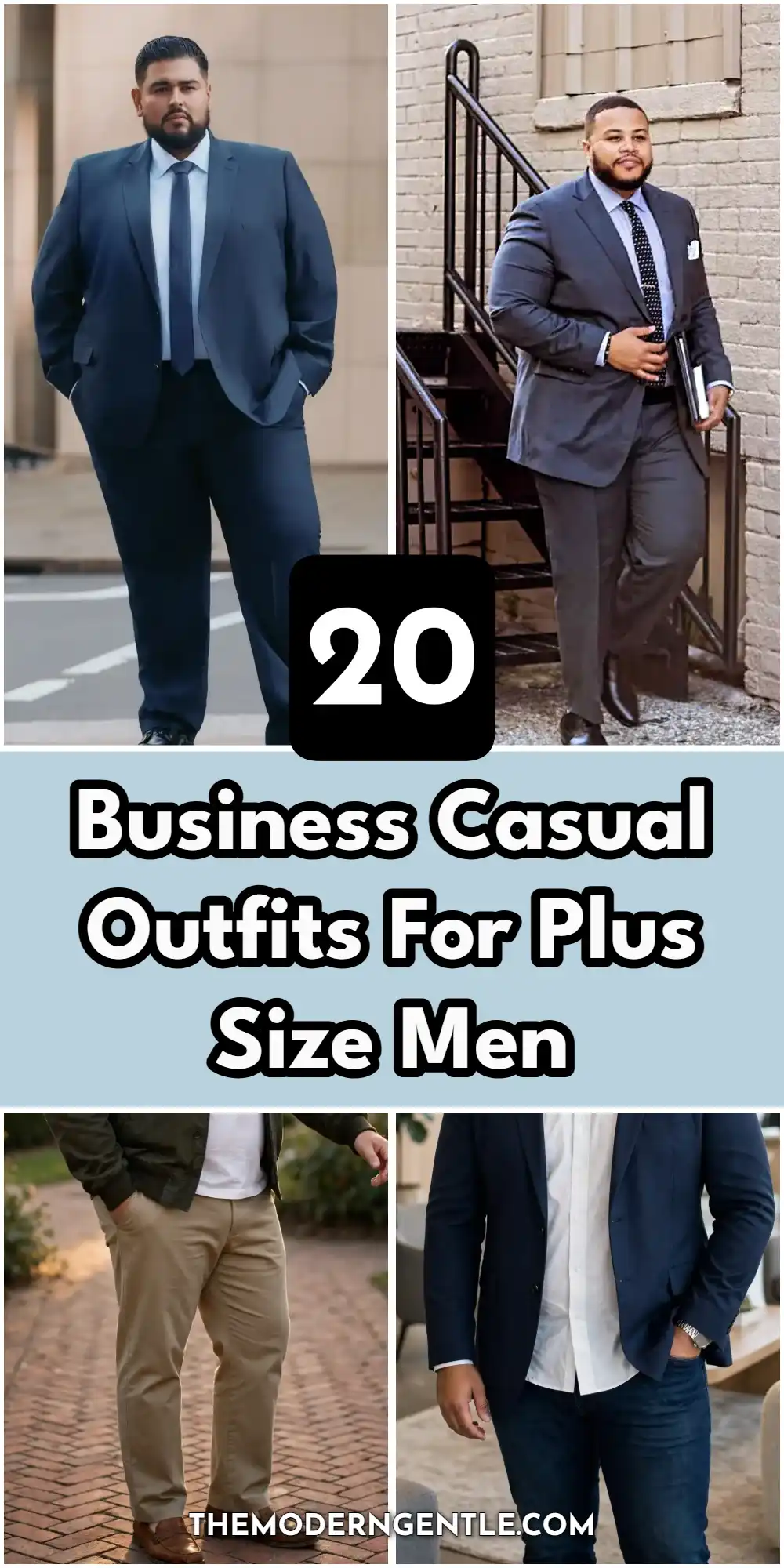 A style collage featuring four big and tall outfits for the office. Top photos show two husky men wearing tailored suits, one in navy and another in grey with a dotted tie. The bottom pictures highlight smart casual workwear by displaying khaki chinos with an olive jacket, alongside dark denim paired with a white shirt and navy blazer. Center text reads 20 Business Casual Outfits For Plus Size Men.
