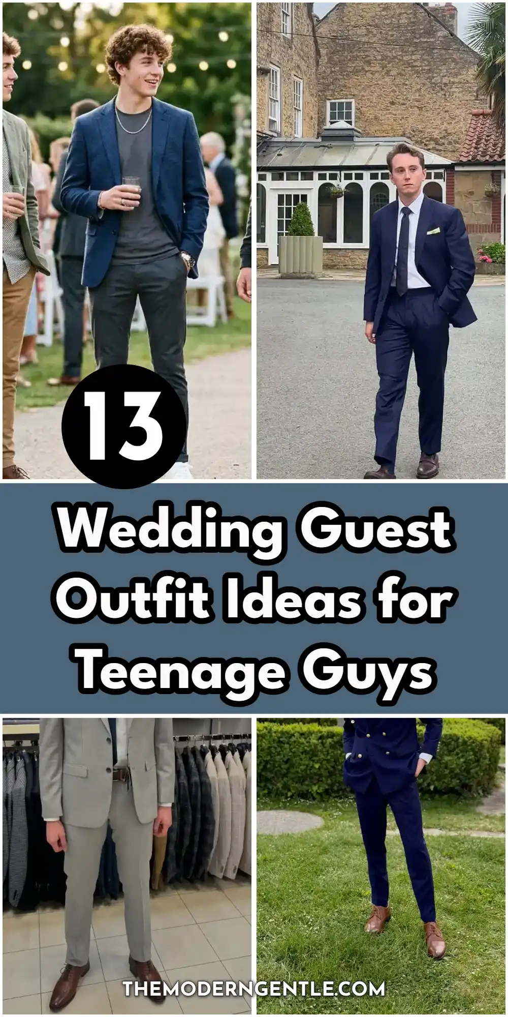 Four wedding guest outfits for teen boys in a collage. A young man wears a navy blazer over a grey tee at a string-lit garden wedding, another stands in a full navy suit with white shirt and brown shoes outside a stone building, a light grey suit hangs near a clothing rack with brown belt and shoes, and a navy double breasted blazer with gold buttons appears in a garden setting, with bold text reading "Wedding Guest Outfit Ideas for Teenage Guys."