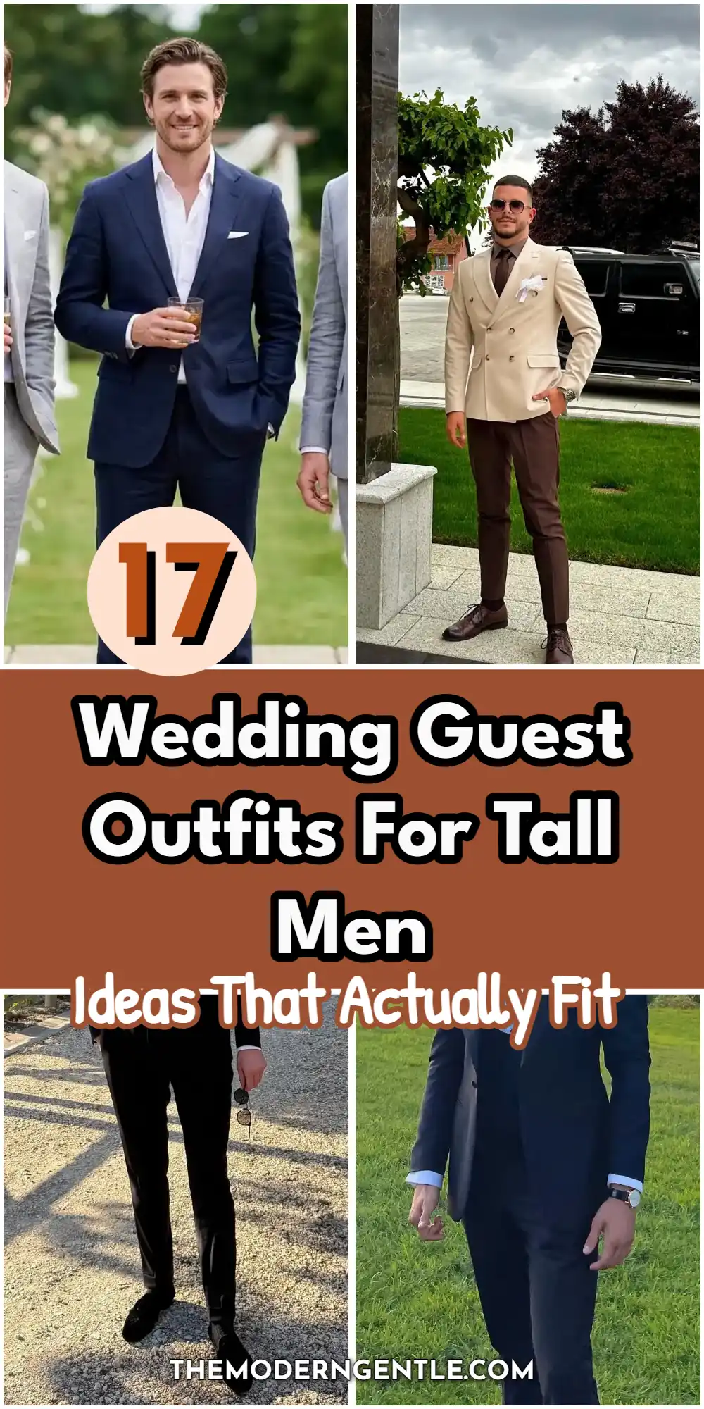 A four-part style collage showcasing wedding guest outfits for tall men. Top photos feature a man in a navy blue suit and a man wearing a beige double-breasted blazer with brown trousers. The bottom panels show a tall guy in black trousers with loafers and another in a dark suit on grass. The text overlay reads 17 Wedding Guest Outfits For Tall Men, highlighting tailored suits and tall guy style inspiration for your next wedding event.