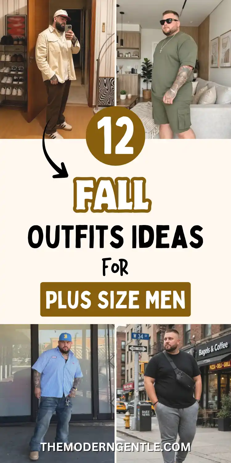 Four fall outfits for plus size men shown side by side: a bearded man in a cream overshirt and brown trousers taking a mirror selfie, a tattooed man in an olive green cargo shorts outfit and sunglasses in a living room, a man in a blue striped shirt and jeans outside a storefront, and a man in a black tee with grey joggers and a crossbody bag on a city sidewalk, with bold "12 Fall Outfits for Plus Size Men" text overlay and the Modern Gentle logo.