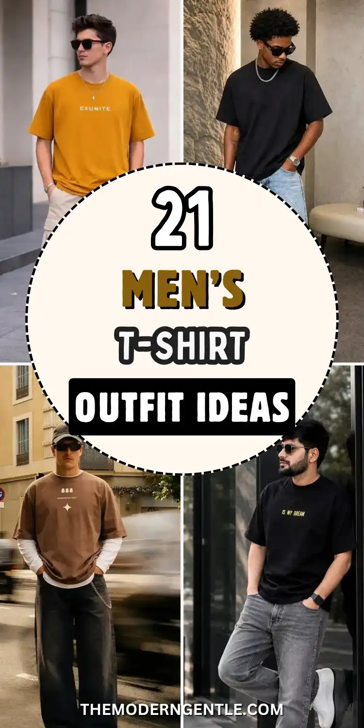 21 Men's T-Shirt Outfit Ideas That Actually Look Put Together 2 A four photo Pinterest grid titled Mens T-Shirt Outfit Ideas inside a cream circle badge with a dashed border reading 21. Photos show a mustard graphic tee with stone pants on a city street, a black oversized tee with a silver chain and light jeans indoors, a brown graphic tee layered over a white long sleeve with wide dark trousers, and a black graphic tee with grey jeans against a glass building.